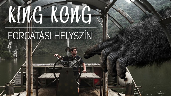 KING KONG – Koponya Sziget Forgatási Helyszín – VIDEÓ